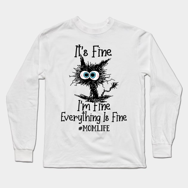 It's Fine I'm Fine Everything Is Fine Mom Life Funny Black Cat Shirt Long Sleeve T-Shirt by WoowyStore